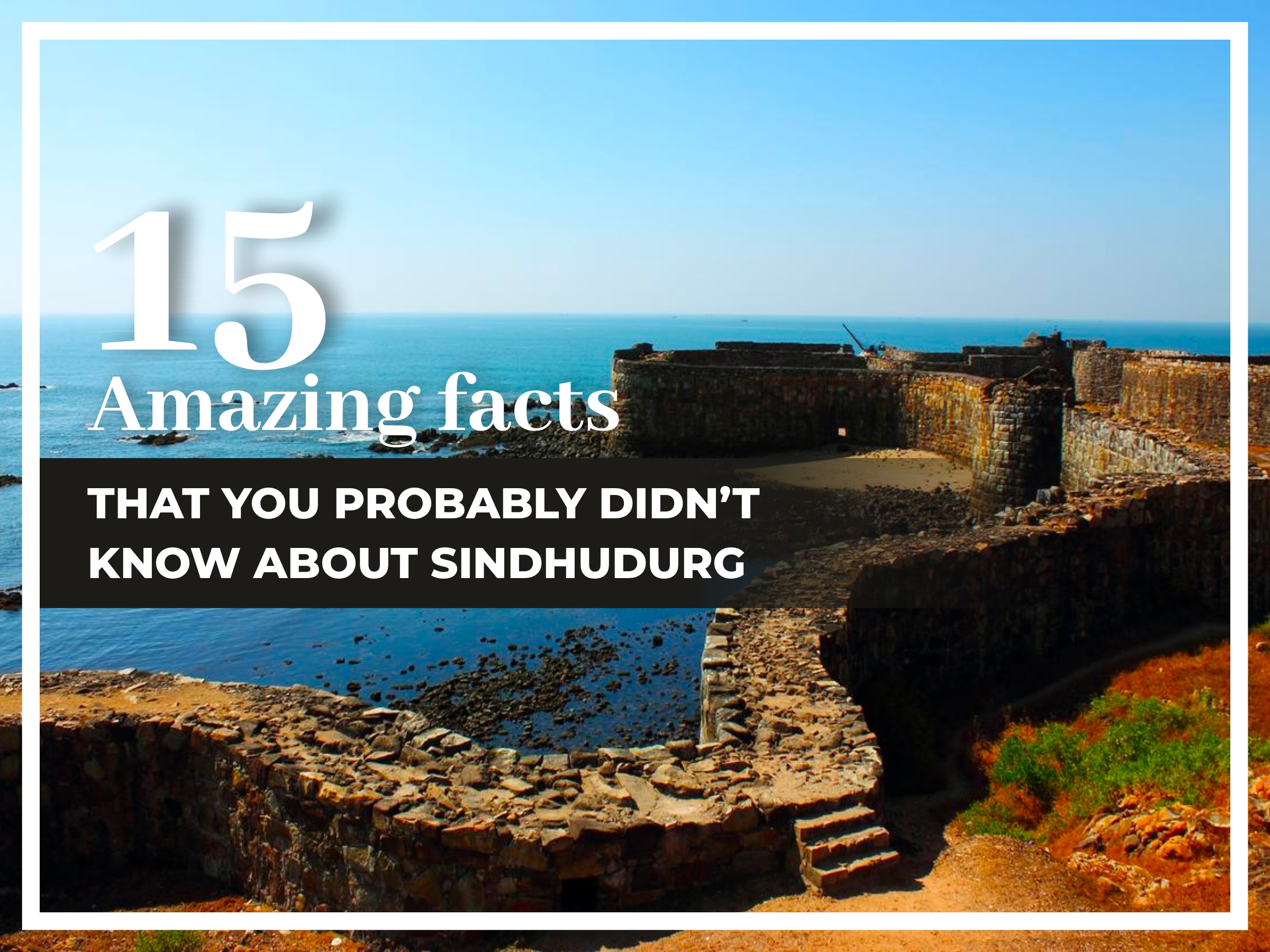 Amazing Facts That You Probably Didn’t Know About Sindhudurg